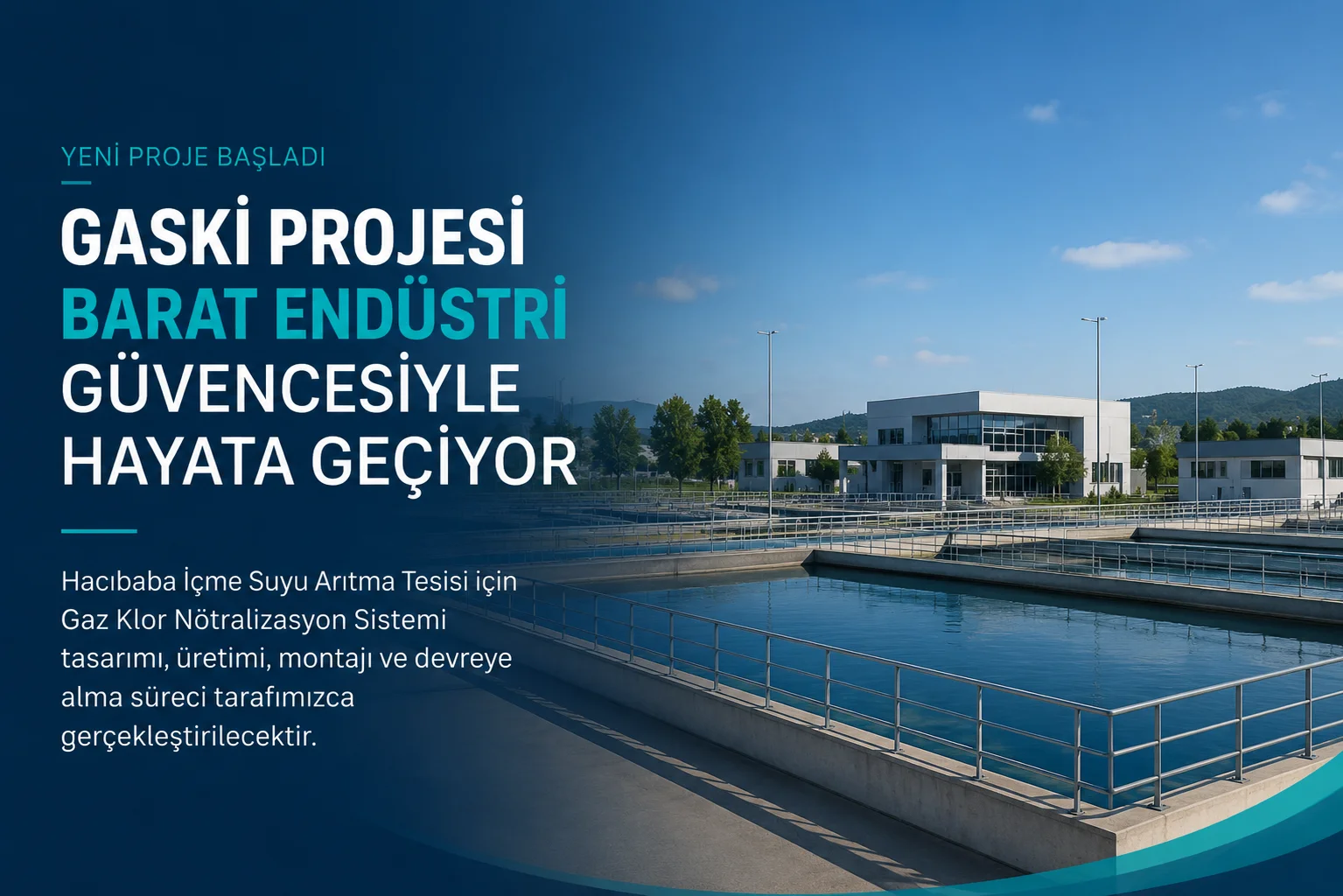 GASKİ Hacıbaba İçme Suyu Arıtma Tesisi Gaz Klor Nötralizasyon Sistemi Projesi Barat Endüstri'ye Emanet - Gallery 1
